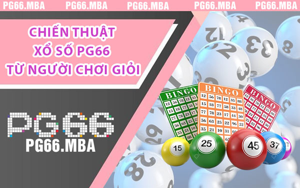 Chiến Thuật Xổ Số PG66 Từ Người Chơi Giỏi
